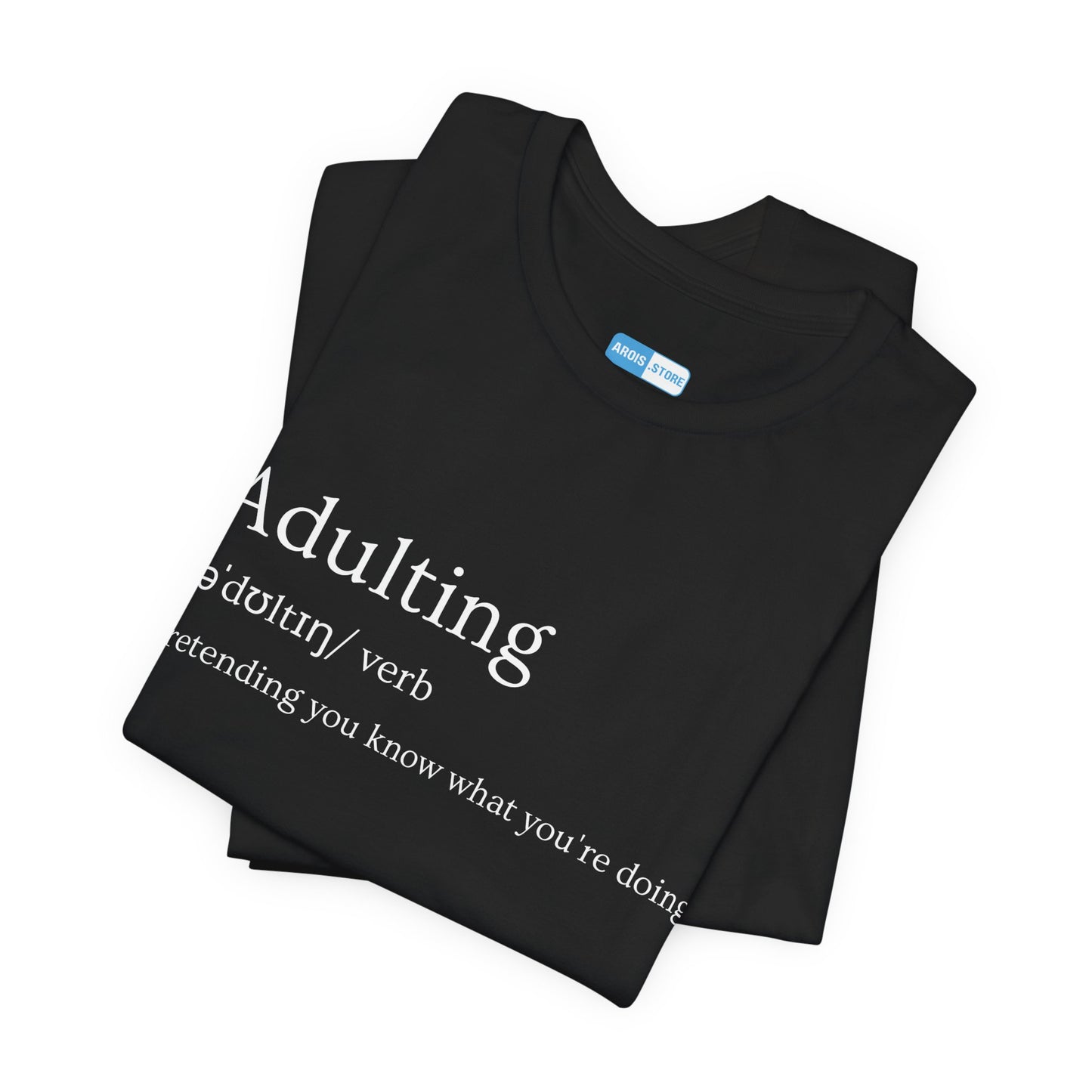 Adulting Definition T-Shirt For Men — Funny Minimalist 'Adulting / aˈdultɪŋ / verb' Tee