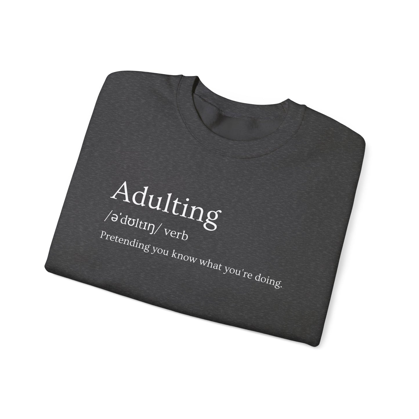 Adulting Definition Sweatshirt — Funny Minimalist Crewneck for Young Adults