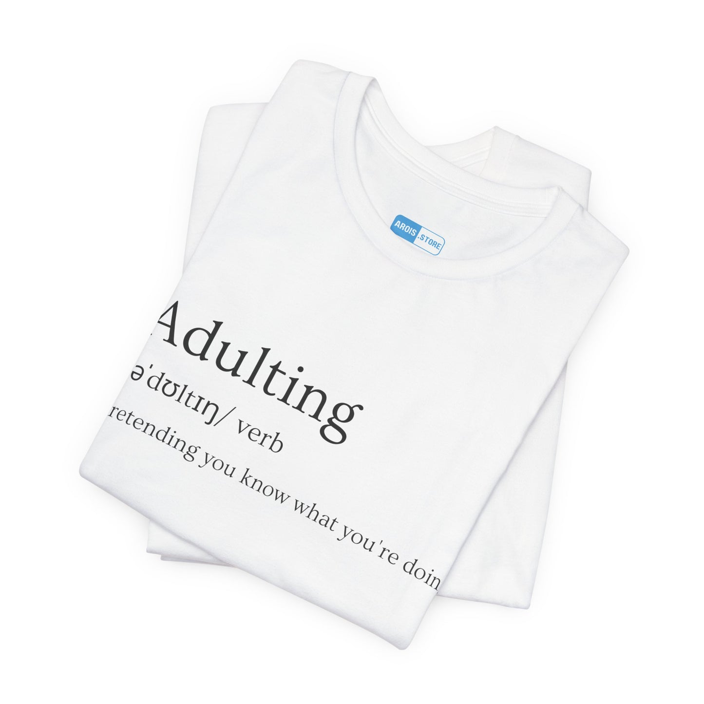 Adulting Definition T-Shirt For Men — Funny Minimalist 'Adulting / aˈdultɪŋ / verb' Tee