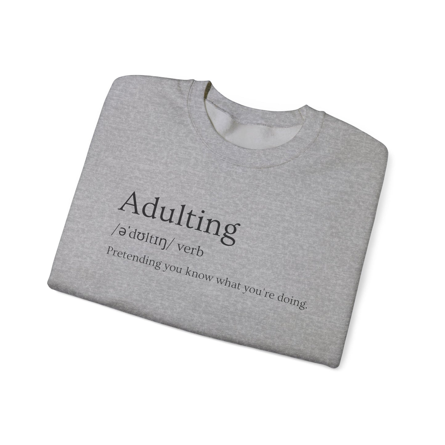 Adulting Definition Sweatshirt — Funny Minimalist Crewneck for Young Adults