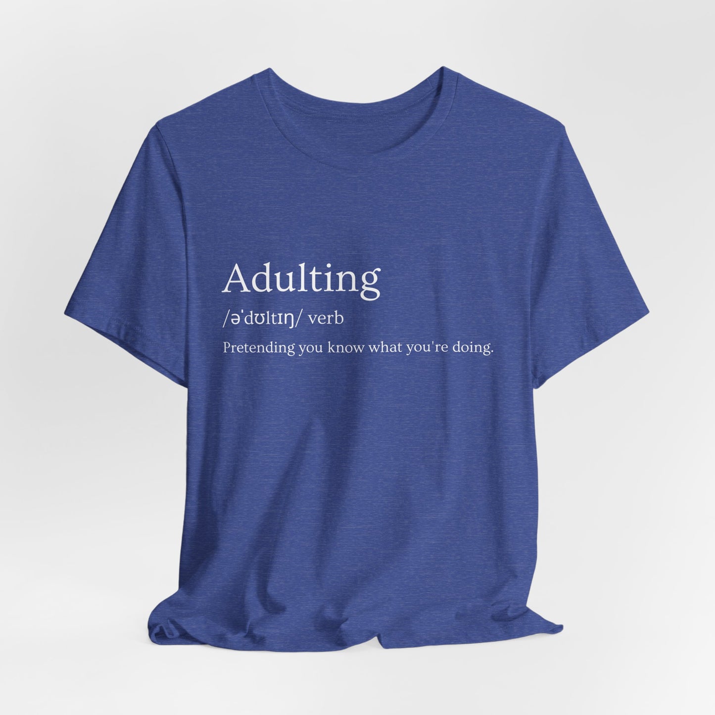Adulting Definition T-Shirt For Men — Funny Minimalist 'Adulting / aˈdultɪŋ / verb' Tee