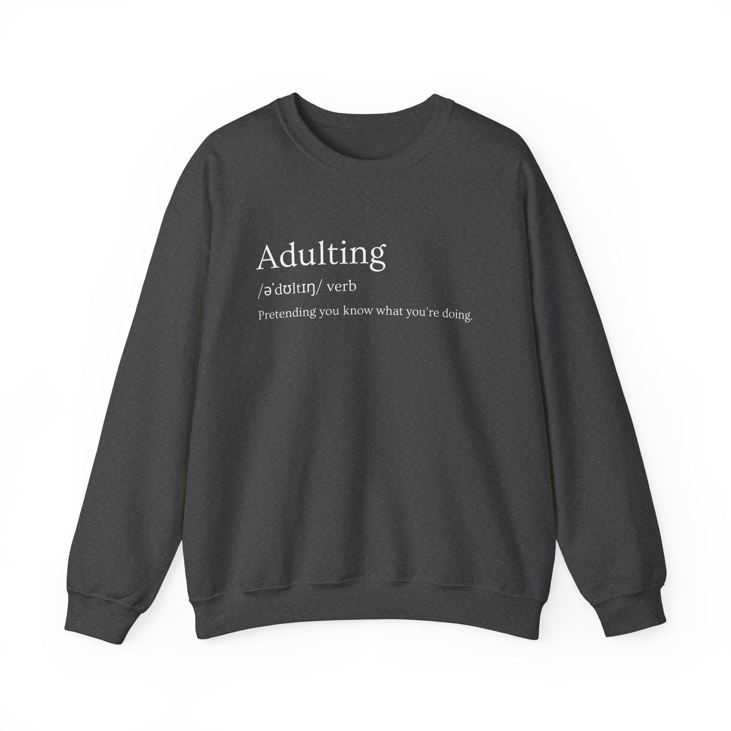 Adulting Definition Sweatshirt — Funny Minimalist Crewneck for Young Adults