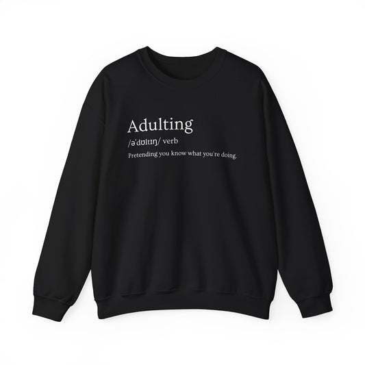 Adulting Definition Sweatshirt — Funny Minimalist Crewneck for Young Adults